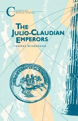 Julio-Claudian Emperors by Thomas Wiedemann 9781853991172