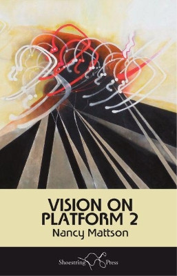 Vision on Platform 2 by Nancy Mattson 9781912524136