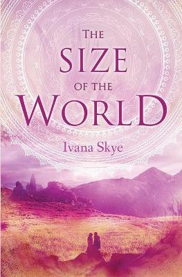 The Size of the World by Ivana Skye 9781087805849