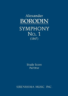 Symphony No.1: Study Score by Alexander Borodin 9781932419726