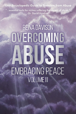 Overcoming Abuse Embracing Peace Vol II by Reina Davison 9781633572201