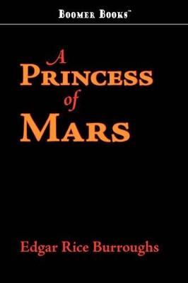 Princess of Mars by Edgar Rice Burroughs 9781600965470