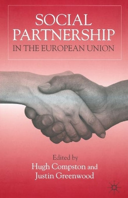 Social Partnership in the European Union by Hugh Compston 9781349416721