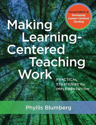 Making Learning-Centered Teaching Work: Practical Strategies for Implementation by Phyllis Blumberg 9781620368954