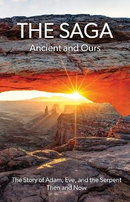 The Saga: Ancient and Ours by Timothy Vagus 9781945413056