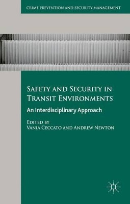 Safety and Security in Transit Environments: An Interdisciplinary Approach by Vania Ceccato 9781137457646