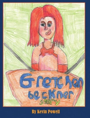 The Gretchen Beckner Story by Kevin M Powell 9781733557030
