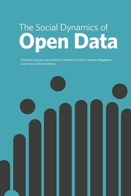 The social dynamics of open data by Francois van Schalkwyk 9781928331568