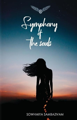 Symphony of Souls by Sowmiya Sambazivam 9789389106435
