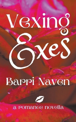 Vexing Exes by Barri Naven 9798215371541