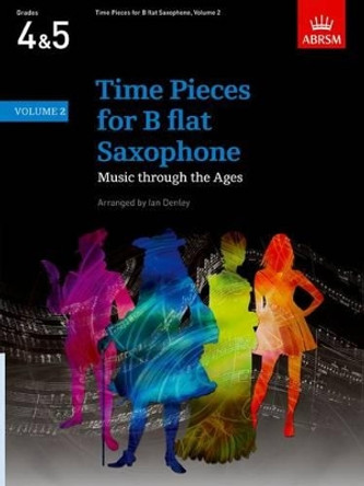 Time Pieces for B flat Saxophone, Volume 2: Music through the Ages in 2 Volumes by  9781860961977