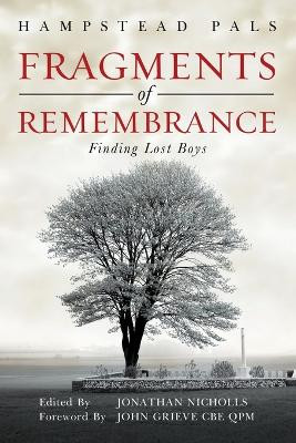 Fragments of Remembrance: Finding Lost Boys by Hampstead Pals 9781802277104