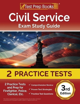 Civil Service Exam Study Guide: 2 Practice Tests and Prep for Firefighter, Police, Clerical, Etc. [3rd Edition] by Joshua Rueda 9781637758564