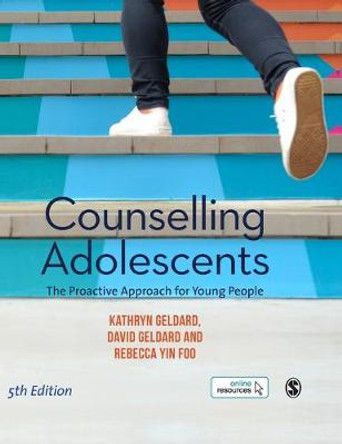 Counselling Adolescents: The Proactive Approach for Young People by Kathryn Geldard