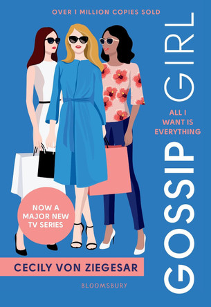 Gossip Girl: All I Want Is Everything: Now a major TV series on HBO MAX by Cecily von Ziegesar