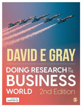 Doing Research in the Business World by David E Gray