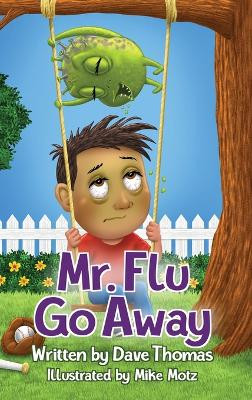 Mr. Flu Go Away by Dave Thomas 9798869069832