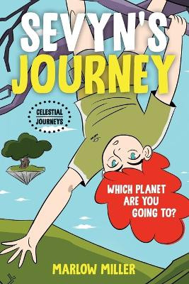 Sevyn's Journey (color version) by Marlow Miller 9781962510295