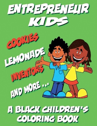 Entrepreneur Kids - A Black Children's Coloring Book by Black Children's Coloring Books 9798869108579