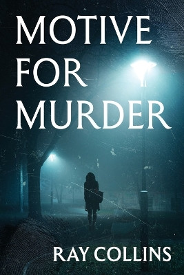 Motive for Murder by Ray Collins 9798888241653