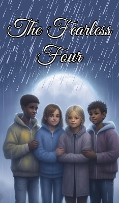 The Fearless Four by April Rain 9798868921469