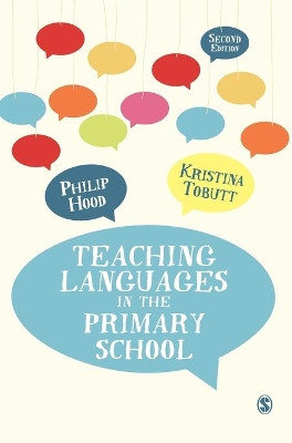 Teaching Languages in the Primary School by Philip Hood 9781446295120