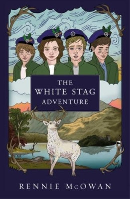 The White Stag Adventure by  9780956230713