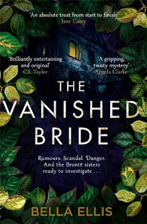 The Vanished Bride: An absolutely perfect winter mystery to curl up with in 2020 by Bella Ellis