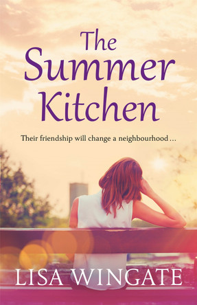 The Summer Kitchen by Lisa Wingate