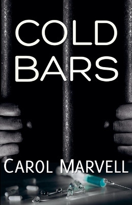 Cold Bars by Carol Marvell 9798224181698