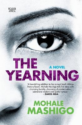 The yearning: A novel by Mohale Mashigo 9781770105522