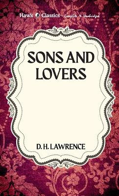 Sons and Lovers by D H Lawrence 9789388841924