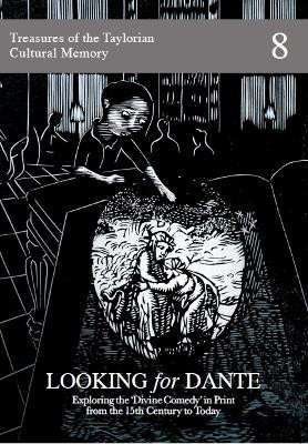 Looking for Dante: Exploring the ‘Divine Comedy’ in Print from the 15th Century to Today by Wuon-Gean Ho 9781838464196