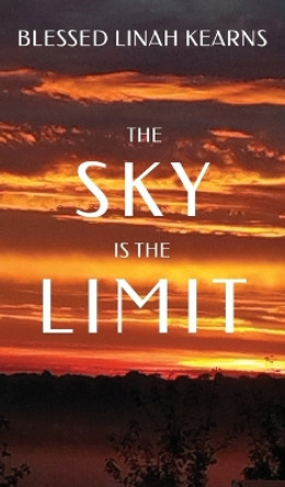 The Sky is the Limit by Blessed Linah Kearns 9781835632055