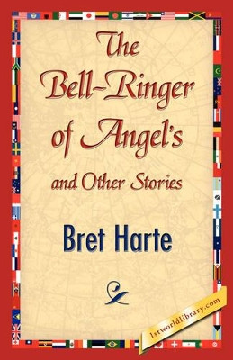 The Bell-Ringer of Angel's and Other Stories by Bret Harte 9781421845074
