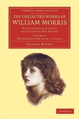 The Collected Works of William Morris: With Introductions by his Daughter May Morris by William Morris 9781108051200
