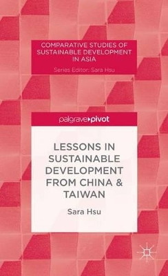 Lessons in Sustainable Development from China & Taiwan by Sara Hsu 9781137325563