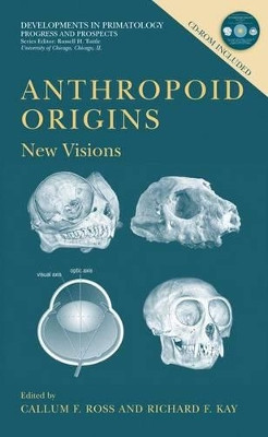 Anthropoid Origins: New Visions by Callum F. Ross 9781461347002
