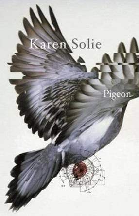 Pigeon by Karen Solie 9780887848230