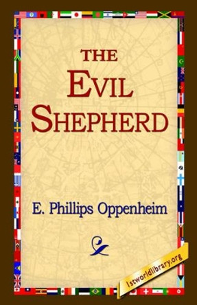 The Evil Shepherd by E Phillips Oppenheim 9781421800172