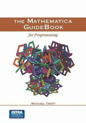 The Mathematica GuideBook for Programming by Michael Trott 9781461264217