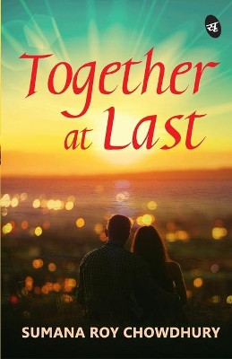 Together At Last by Sumana Chowdhury Roy 9789390441235