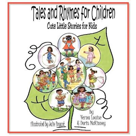 Tales and Rhymes for Children: Cute Little Stories for Kids by Verna Louise 9781449733391