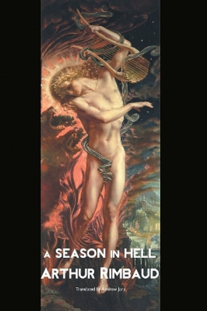 A Season in Hell: Large Print Edition by Arthur Rimbaud 9781861718709