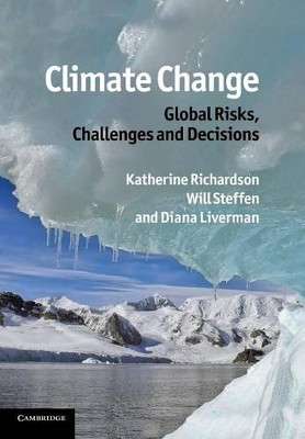Climate Change: Global Risks, Challenges and Decisions by Katherine Richardson 9781107641235