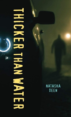 Thicker Than Water by Natasha Deen 9781459821989