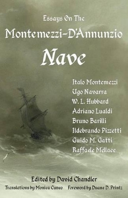 Essays on the Montemezzi-D'Annunzio Nave - 2nd Edition by Professor of Chemistry David Chandler 9781905946389