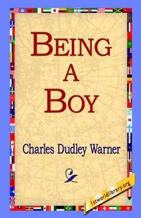 Being a Boy by Charles Dudley Warner 9781421804149
