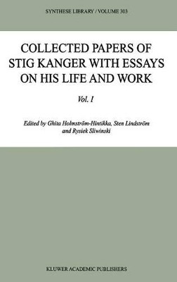 Collected Papers of Stig Kanger with Essays on his Life and Work by Ghita Holmstrom-Hintikka 9781402000218