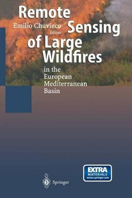 Remote Sensing of Large Wildfires: in the European Mediterranean Basin by Emilio Chuvieco 9783642642845